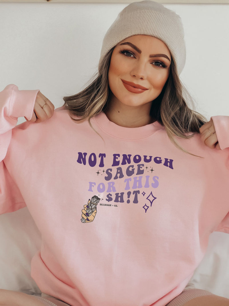 NOT ENOUGH SAGE - SWEATSHIRT